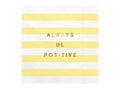 Always be positive servietter - Guld-Partydeluxe